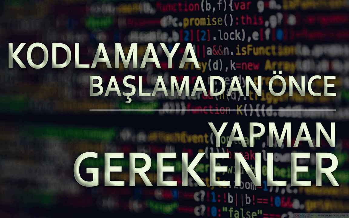 Kodlamaya Başlamadan Önce
